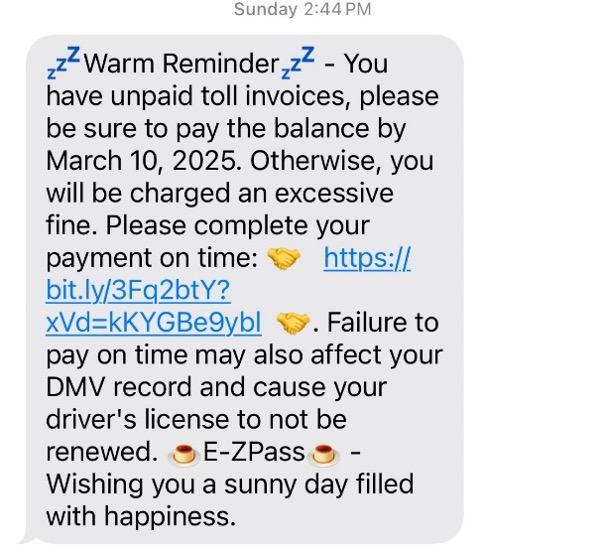 An example of a smishing attack text message sent impersonating a toll road company. These attacks are designed to get users to click on malicious links and reveal login credential data or personal information. The message can appear and read as legitimate despite its’ real intent.